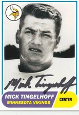 DECEASED HOF VIKINGS CENTER MICK TINGELHOFF SIGNED CUSTOM CARD RARE
