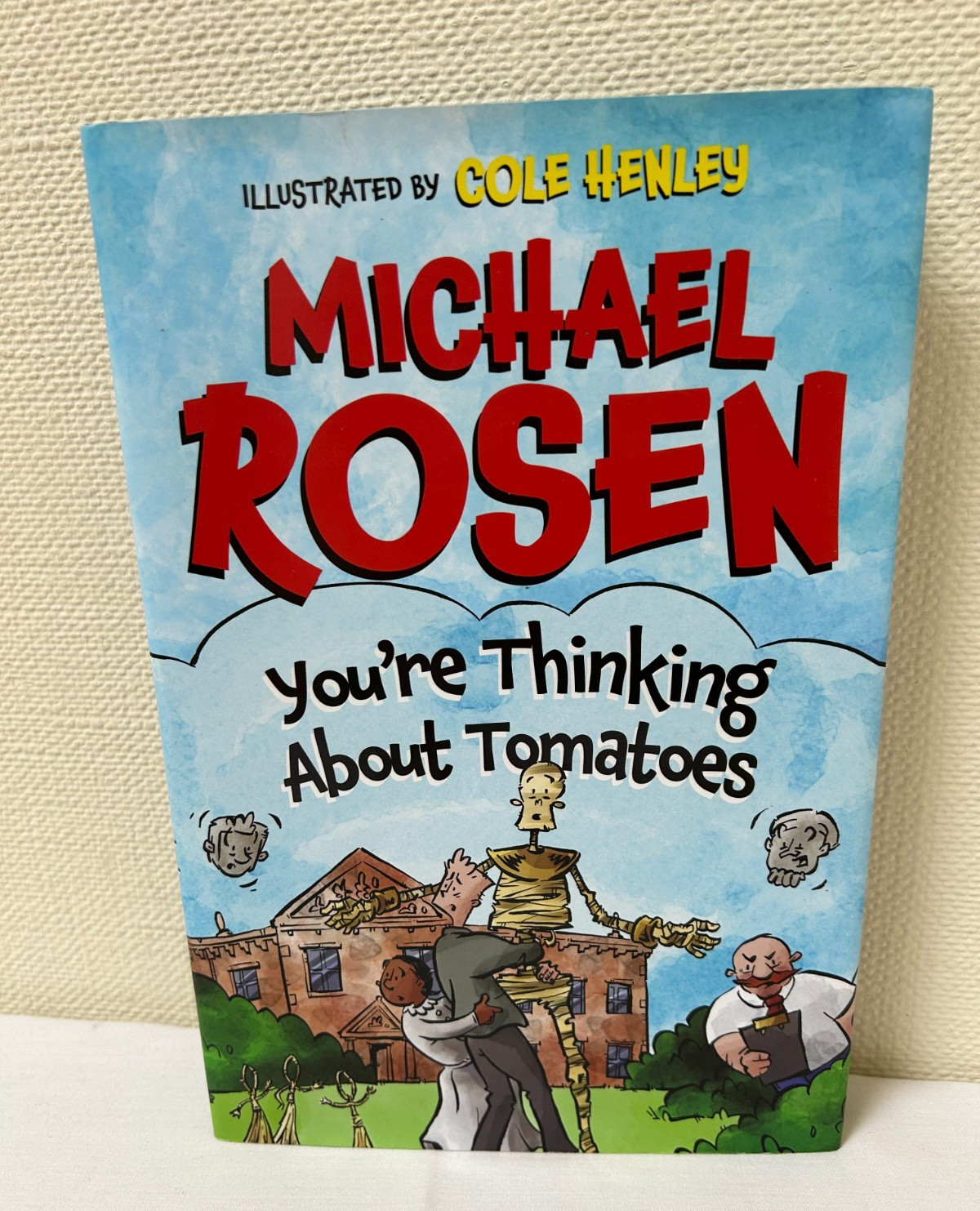 You're Thinking about Tomatoes by Michael Rosen, Cole Henley Hardback 2022 [HM]