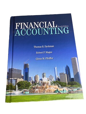 Financial Accounting by Dyckman, Magee and Pfeiffer Fourth Edition ...