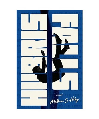 Hubris Falls, Matthew S. Hiley
