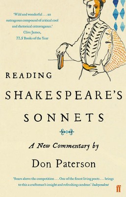 Reading Shakespeare's Sonnets | A New Commentary | Don Paterson | Englisch