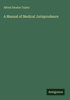 Alfred Swaine Taylor | A Manual Of Medical Jurisprudence | Buch | Englisch