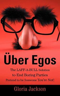 Uber Egos the Laff-A-Bull Solution to End Boring Parties Pretend to Be Someon-,