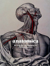 Anatomica: The Exquisite and Unsettling Art of Human An - Hardback NEW Ebenstein