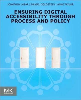 Ensuring Digital Accessibility through Process and Policy Lazar Goldstein Taylor