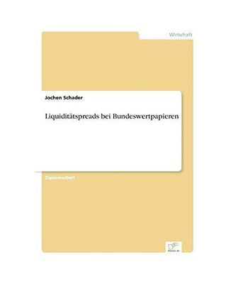 Liquiditätspreads bei Bundeswertpapieren, Jochen Schader