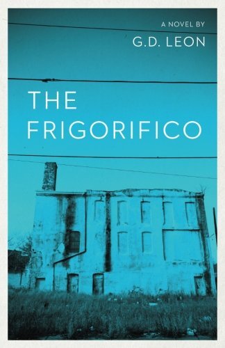 THE FRIGORIFICO By G D Leon **BRAND NEW**