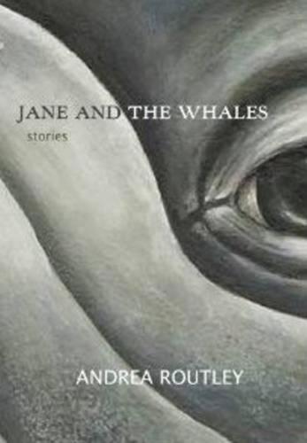 Jane and the Whales: Short Stories by Andrea Routley (English) Paperback Book - Zdjęcie 1 z 1