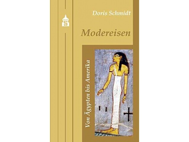 Modereisen 1: Band 1: Von Ägypten bis Amerika - GUT