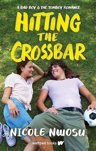 Hitting the Crossbar: A Bad Boy and t..., Nwosu, Nicole