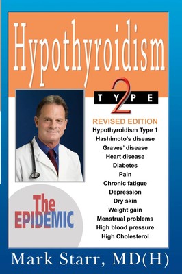 Hypothyroidism Type 2 The Epidemic - Revised 2013 Edition Mark Starr Taschenbuch