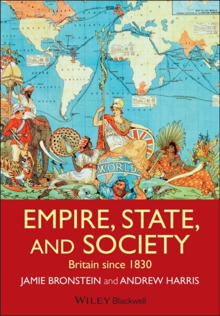 Empire, State, and Society – Britain since 1830 Bronstein Paperback