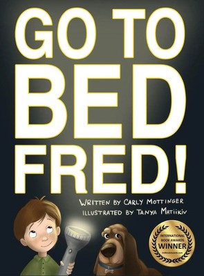 Carly Mottinger | Go to Bed, Fred! | Buch | Englisch (2023) | EAN 9781940733098