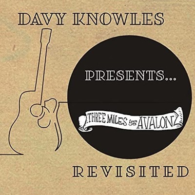 Davy Knowles Davy Knowles Presents Three Miles From Avalon Revisited (CD)