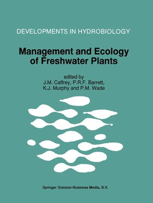 Management and Ecology of Freshwater Plants Joseph Caffrey (u. a.) Taschenbuch