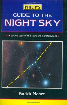 PHILIP'S GUIDE TO THE NIGHT SKY: A GUIDED TOUR OF THE By Patrick Moore EXCELLENT