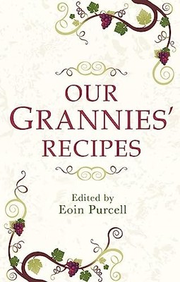 Our Grannies Recipes': A charming book..., Eoin Purcell