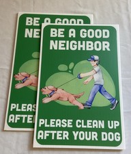 2 PC Be a Good Neighbor Clean Up After Your Dog Signs - 8x12 Double Sided