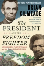 The President and the Freedom Fighter: Abraham Lincoln, Frederick Douglas - GOOD