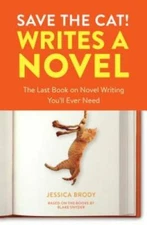 Save the Cat! Writes a Novel: The Last Book On Novel Writing You' - VERY GOOD