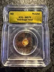 1/500 oz Gold Eagle Head Round - ICG MS70 Graded Slabbed Mini Gold! Nice piece!