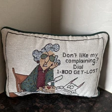 Don't Like My Complaining Throw Pillow  12x8