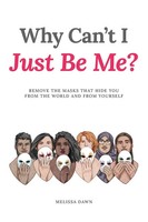 Why Can't I Just Be Me? Melissa Dawn Taschenbuch Englisch 2024 Ean 9781958754603