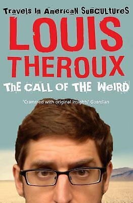 The Call of the Weird by Theroux, Louis - Afbeelding 1 van 1