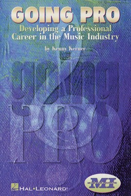 Going Pro Developing a Professional Career in the Music Industry NEW 000695322