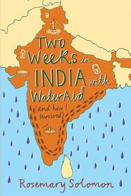 Two weeks in India with WaterAid (and how I survived),Revd Rosem