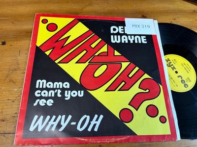 12''  Germany  1985 Del Wayne   Mama Can't You See Why - Oh -- Italo-Disco