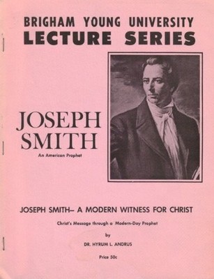 Joseph Smith, An American Prophet. Joseph Smith-A Modern Witness for Christ....