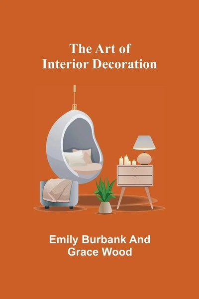 The Art Of Interior Decoration Emily Burbank (U. A.) Taschenbuch Englisch 2021-image
