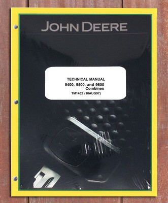 John Deere 9400 9500 9600 Combine Tractor Operation & Test Service Manual TM1402