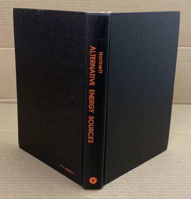 Alternative Energy Sources - James Hartnett - Vintage Hardback - 1976