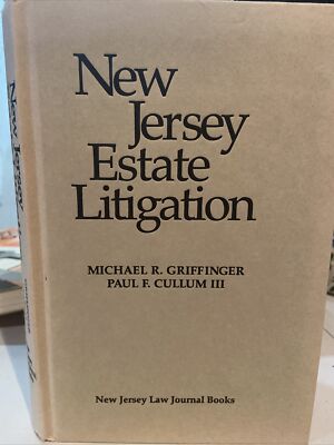 2006 New Jersey Estate Litigation by M. R. Griffinger P. F. Cullum lll