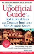 Unofficial Guide to Bed & Breakfasts and Country Inns in the Mid-Atlantic...