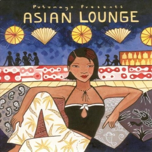 PUTUMAYO PRESENTS - Asian Lounge - CD - **BRAND NEW/STILL SEALED** - RARE