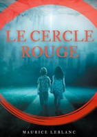 Maurice Leblanc | Le Cercle Rouge | Taschenbuch | FranzöSisch (2021)