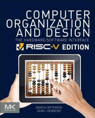 Computer Organization and Design RISC-V Edition: The Hardware Software Interface