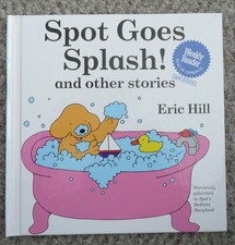 Spot Goes Splash! And Other Stories