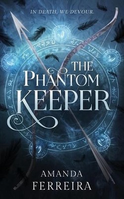 The Phantom Keeper by Amanda Ferreira Paperback Book