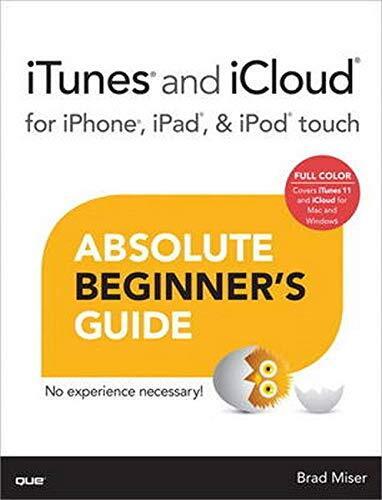 iTunes and iCloud for iPhone, iPad, & iPod touch Absolute Begi... by Miser, Brad - Picture 1 of 2