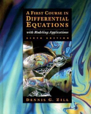 First Course in Differential Equations with Modeling Applications by Zill, Denn