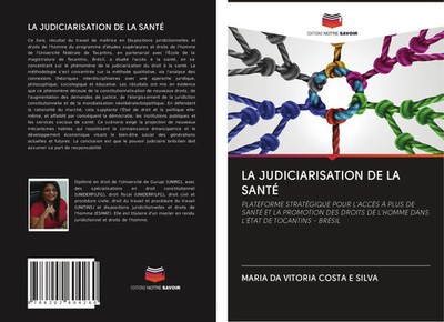 Maria Da Vitoria Costa E Silva | LA JUDICIARISATION DE LA SANTÉ | Taschenbuch