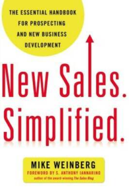 New Sales. Simplified.: The Essential Handbook for Prospecting and N - VERY GOOD