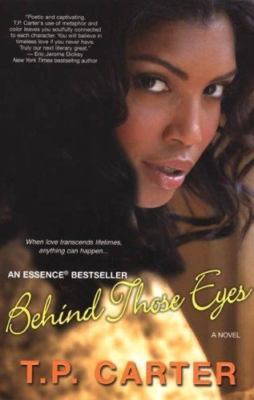Behind Those Eyes by T. P. Carter
