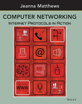 Computer Networking: Internet Protocols in Action