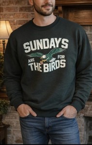 VTG Philadelphia Eagles “Sundays Are For The Birds” Sweatshirt Sz XL