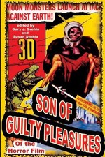 Son of Guilty Pleasures of the Horror Film by Gary J. Svehla (English) Paperback
